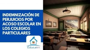 Indemnización de perjuicios por acoso escolar en los colegios particulares