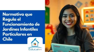 Normativa que Regula el Funcionamiento de Jardines Infantiles Particulares en Chile